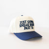 Just Gonna Sneak Right Past Ya Hat